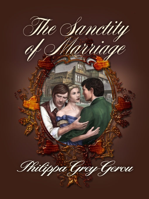 Title details for The Sanctity of Marriage by Philippa Grey-Gerou - Available